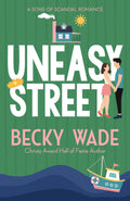 Uneasy Street: A Sweet "Enemies to Lovers" Romance (Sons of Scandal) by Becky Wade