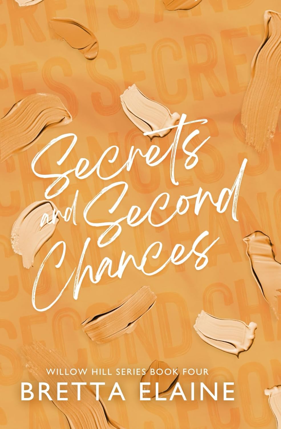 Secrets and Second Chances (Willow Hill) by Bretta Elaine