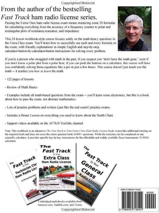 The Fast Track to Mastering Extra Class Ham Radio Math: For exams administered July 1, 2020 through June 30, 2024 (Fast Track Ham License Series) by Michael Burnette