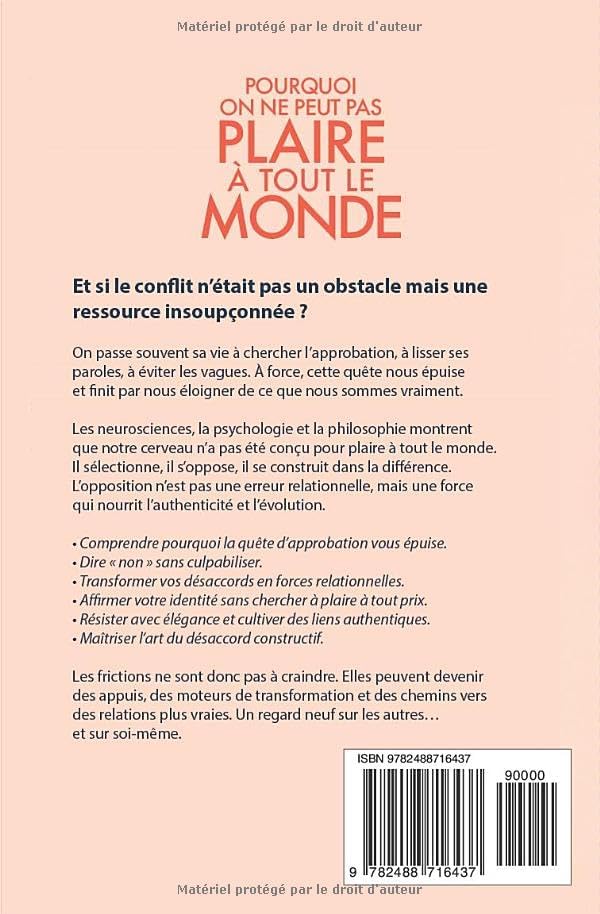 Pourquoi on ne peut pas plaire à tout le monde: Avoir le courage de s’opposer - Neurosciences, psychologie & philosophie de l’opposition + EXERCICES, BONUS AUDIO et PDF ! by Isha Roese