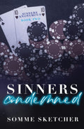 Sinners Condemned: An Enemies to Lovers Mafia Romance (Sinners Anonymous) by Somme Sketcher