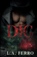 DIG: A Second Chance Romance (Summer Nights) by L.A. Ferro
