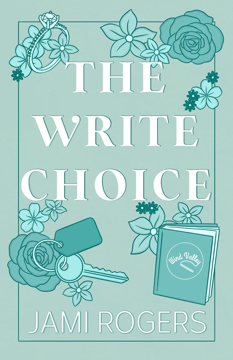 The Write Choice: An Enemies to Lovers Romance (Wind Valley) by Jami Rogers