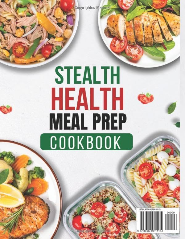 The Stealth Health Meal Prep Cookbook: From Beginner to Advanced: Your Complete Guide to Healthy, Convenient, Delicious and Tasty Meals. (FIRST AND SECOND EDITION OF THE BOOK) by MASSIMO BIANCHI