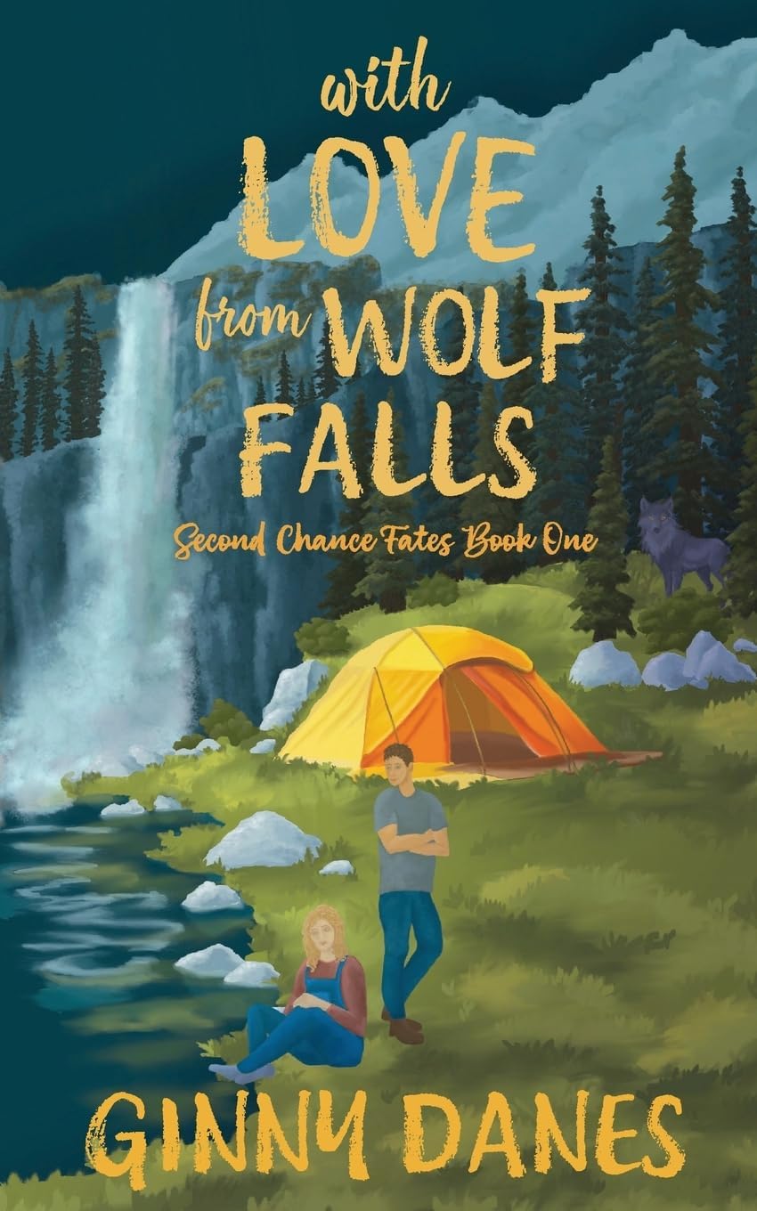 With Love from Wolf Falls: Second Chance Fates, Book 1 by Ginny Danes