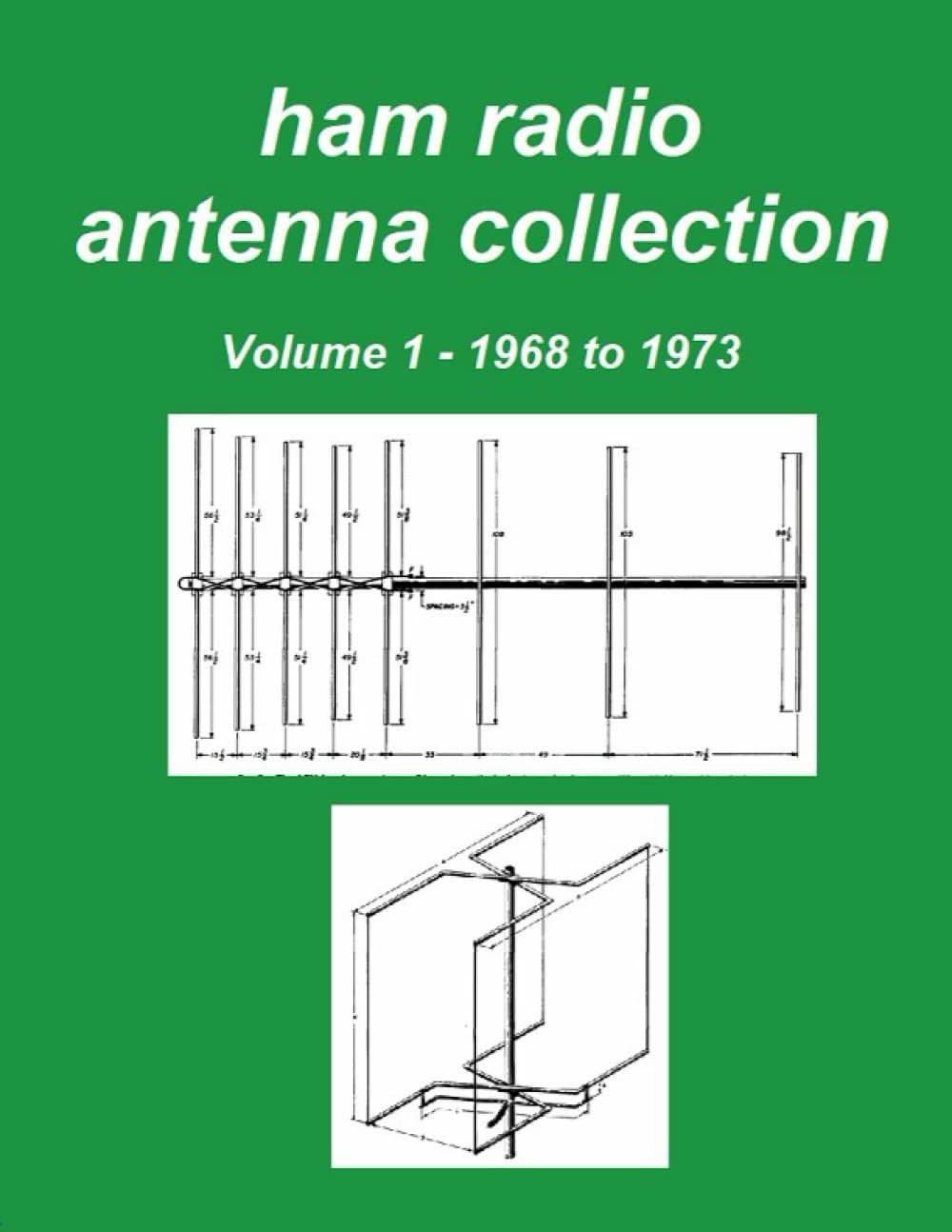 Ham Radio Antenna Collection: Volume 1 by Marcel De Canck