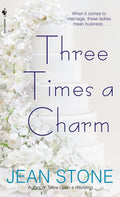 Three Times a Charm (Second Chances) by Jean Stone
