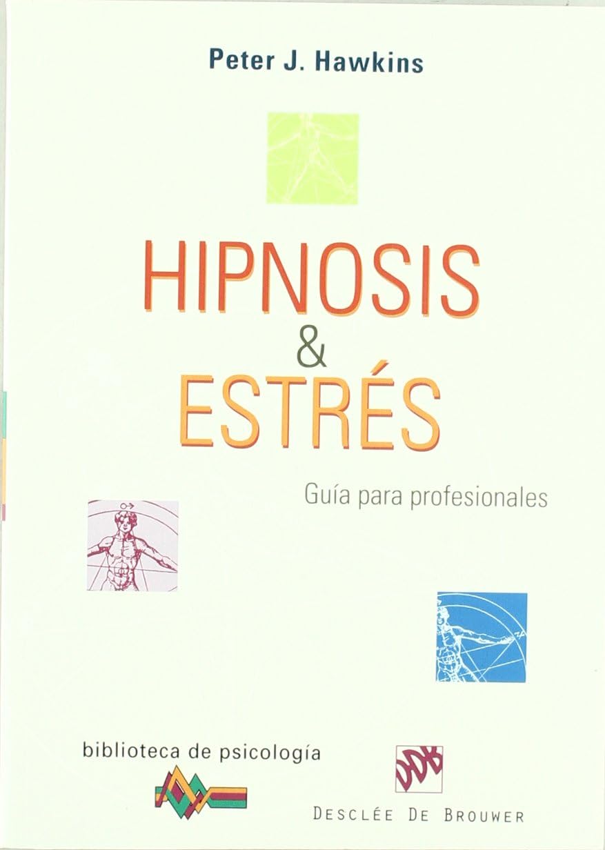 Hipnosis y Estrés. Guía para profesionales by Peter J. Hawkins