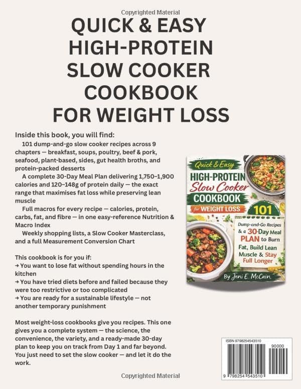 Quick & Easy High-Protein Slow Cooker Cookbook for Weight Loss: 101 Dump-and-Go Recipes & a 30-Day Meal Plan to Burn Fat, Build Lean Muscle & Stay Full Longer by Jeni E. McCain
