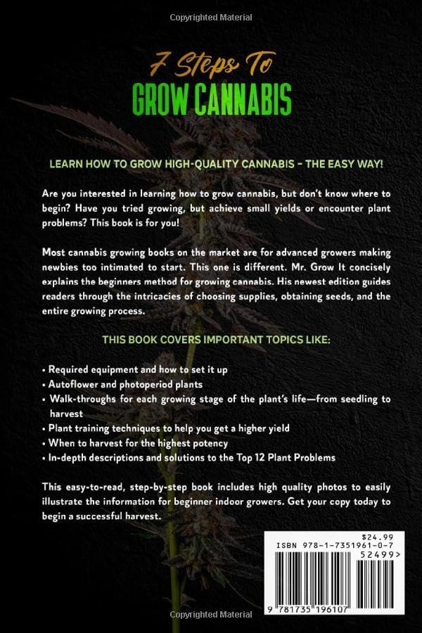 7 Steps To Grow Cannabis: A Complete Beginner's Guide To Growing Cannabis Indoors by Mr. Grow It
