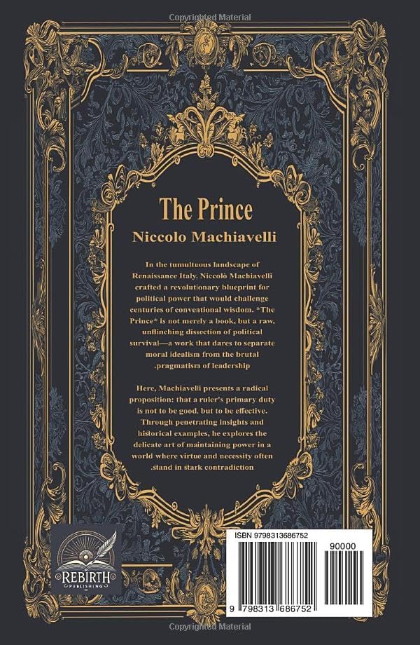 The Prince: Rebirth Classics Edition | Annotated by Niccolò Machiavelli