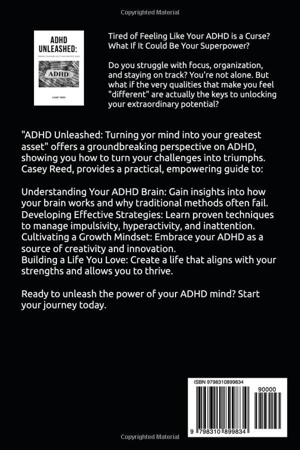 ADHD Unleashed: Turning Your Mind into Your Greatest Asset by Casey Reed