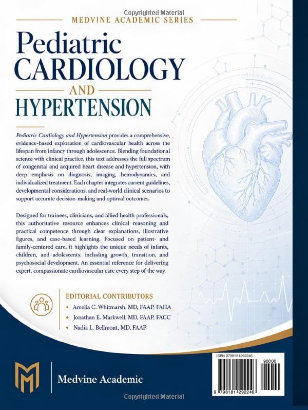 Pediatric Cardiology and Hypertension: A Textbook on Heart Disease in Infants, Children, and Adolescents, with Care Across Every Stage of Development by MEDVINE ACADEMIC