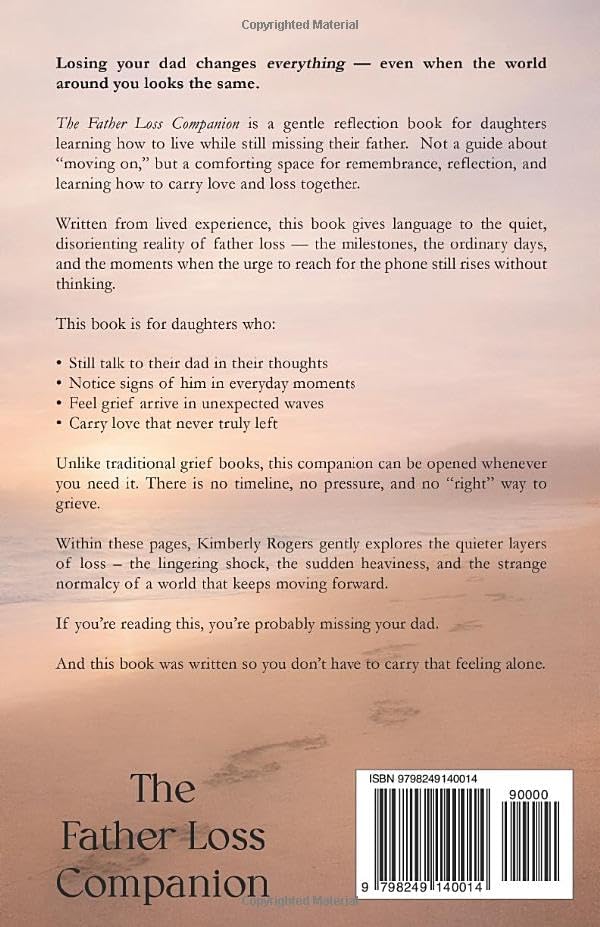 The Father Loss Companion: For Daughters Who Miss Their Dad by Kimberly Rogers