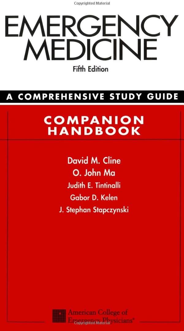 Emergency Medicine: A Comprehensive Study Guide 5th Edition Companion Handbook by David M. Cline