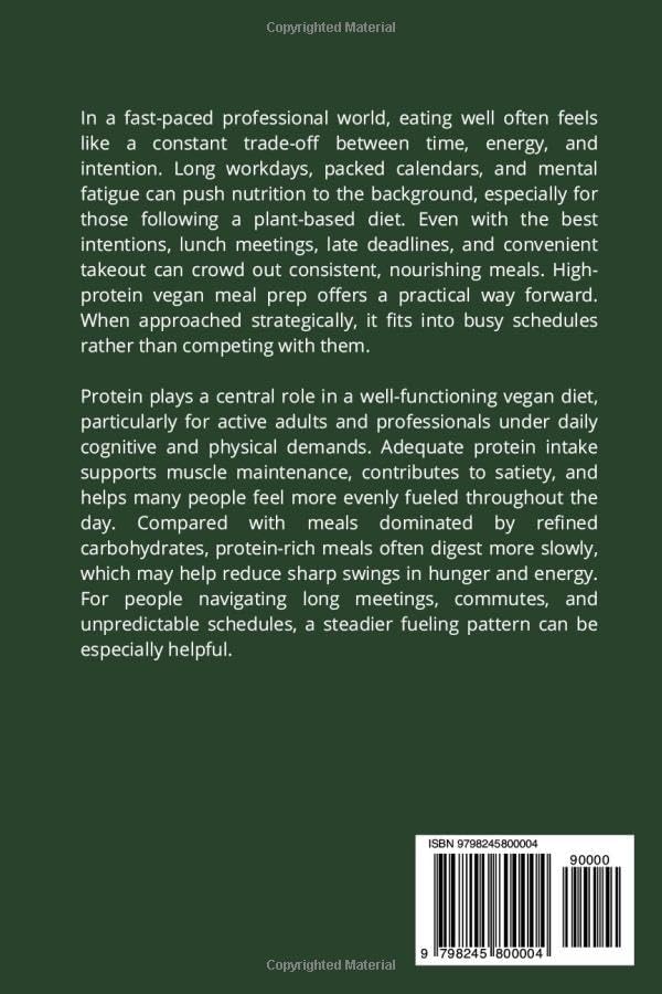 High-Protein Vegan Meal Prep for Busy Professionals: A 20-Minute Weekly System to Build Satisfying Plant-Based Meals Without Stress by Larry Jamesonn