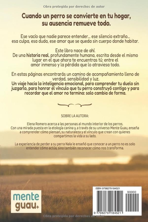 Cuídame desde las estrellas. Una historia real sobre amor y pérdida para sanar el duelo desde la inteligencia emocional: ¿Y si el amor por tu perro ... de tu transformación? (Spanish Edition) by Mente Guau