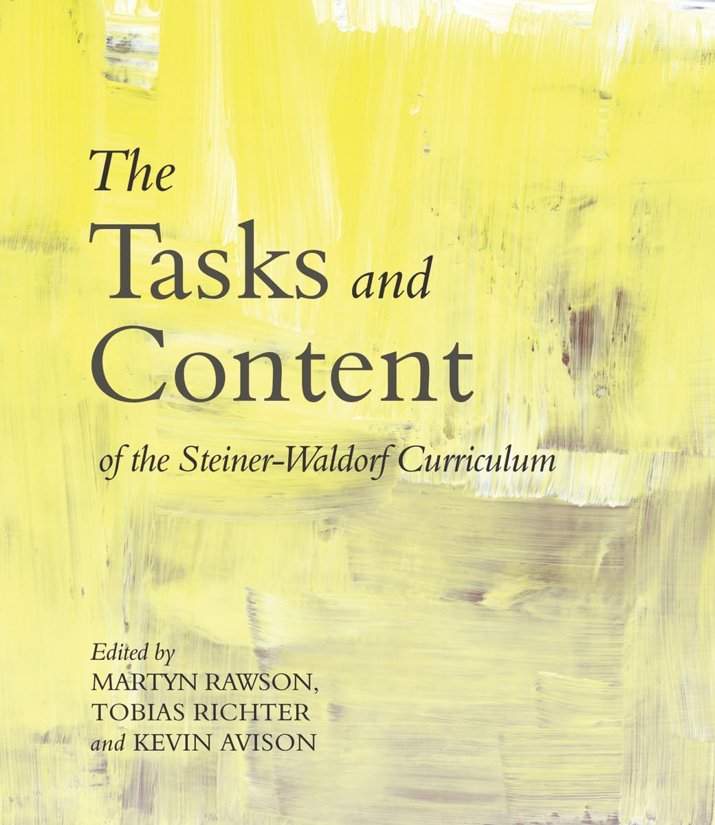 The Tasks and Content of the Steiner-Waldorf Curriculum by Kevin Avison