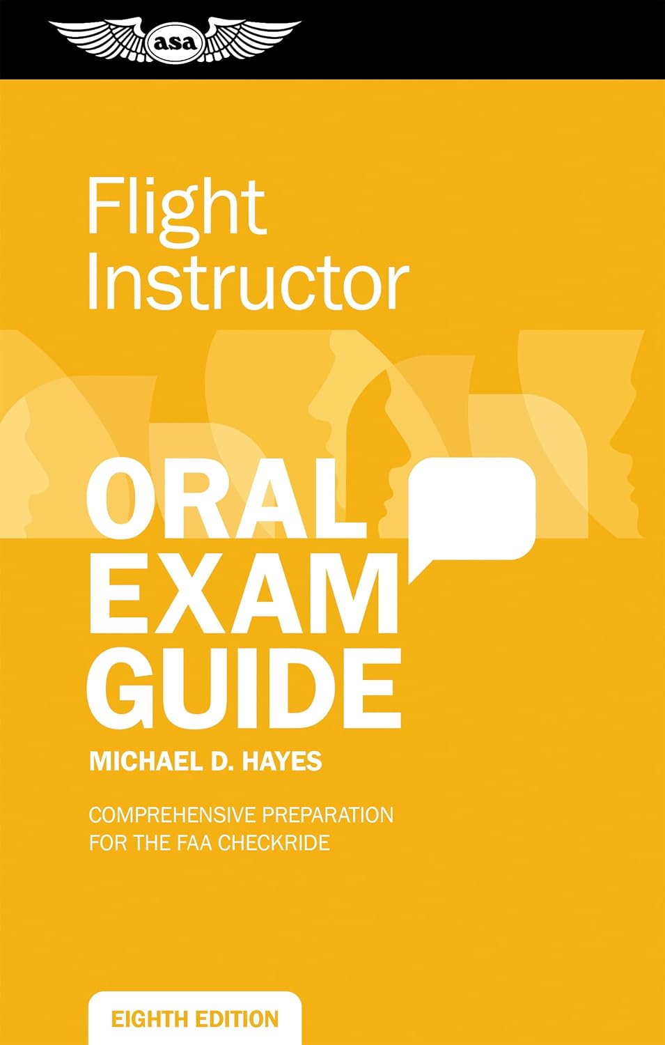 Flight Instructor Oral Exam Guide: Comprehensive preparation for the FAA checkride (Oral Exam Guide Series) by Michael D. Hayes