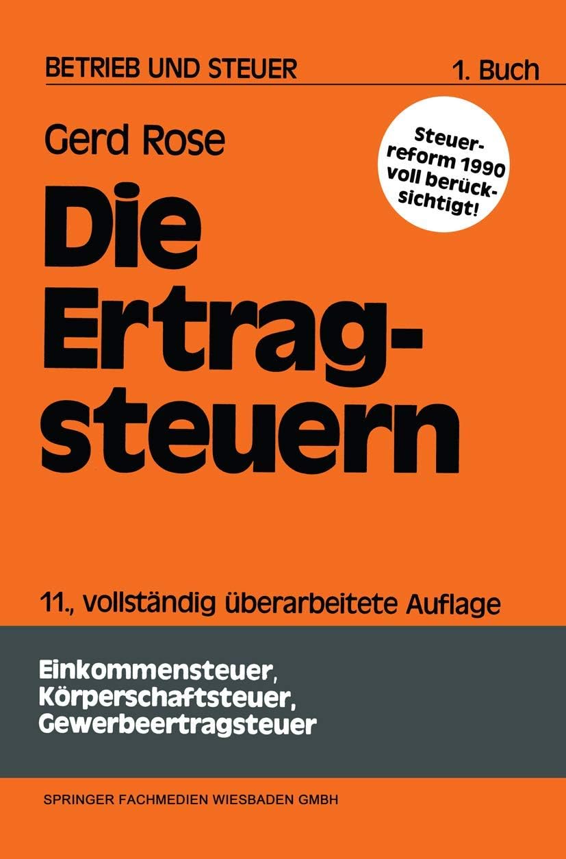 Die Ertragsteuern (Betrieb und Steuer) (German Edition) by Gerd Rose