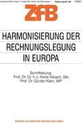 Harmonisierung der Rechnungslegung in Europa: Die Umsetzung der 4. EG-Richtlinie in das nationale Recht der Mitgliedstaaten der EG Ein - Überblick - ... Betriebswirtschaft, 1/88) (German Edition) by Horst Albach