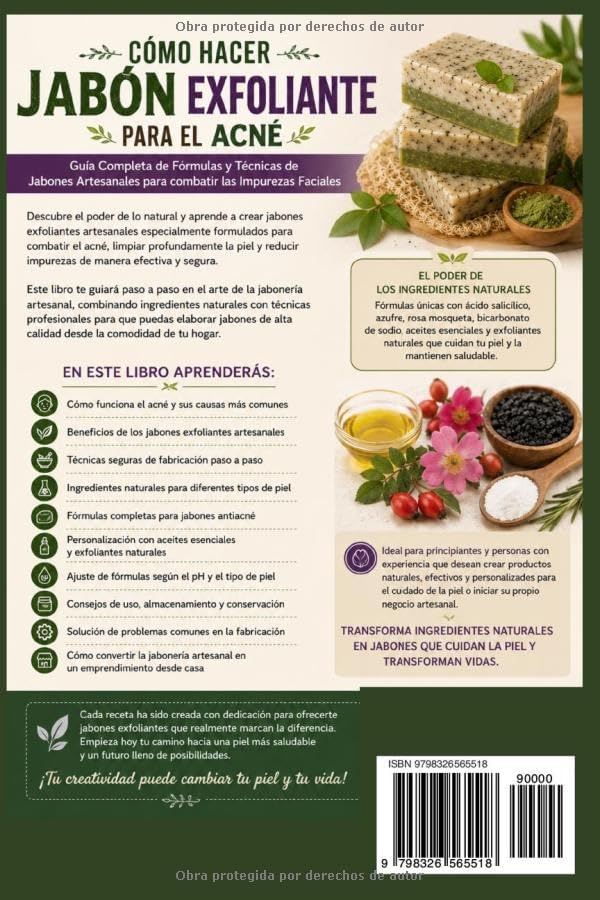 Cómo Hacer Jabón Exfoliante para el Acné: Guía Completa de Fórmulas y Técnicas de Jabones Artesanales para combatir las Impurezas Faciales Jabó Natural (Spanish Edition) by Pedro Agüero Vallejo