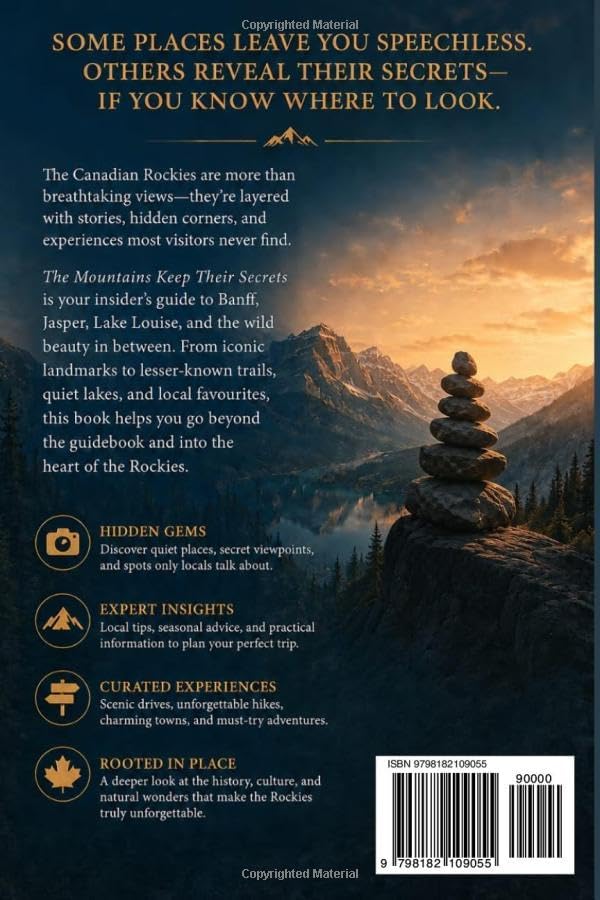 The Mountains Keep Their Secrets: A Guide to Banff, Jasper, Lake Louise, and the Hidden Side of the Canadian Rockies by Frederick Ashford