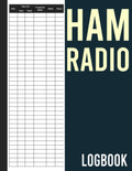 Ham Radio Log Book: Logbook for Ham Radio Operators, Amateur Ham Radio Station Log Book, Ham Radio Contact Keeper, Amateur Radio Operator Station Log Book, Size 8.5 x 11 inches by chaiba publishing