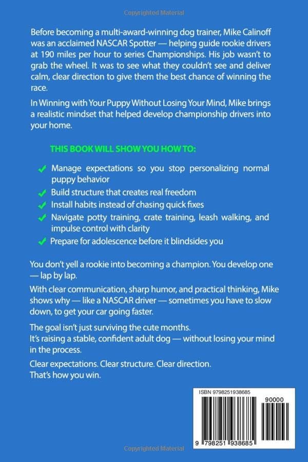 WINNING with Your PUPPY -- Without Losing Your Mind: Rookie to Champion: A Puppy Training Guide by Mike Calinoff