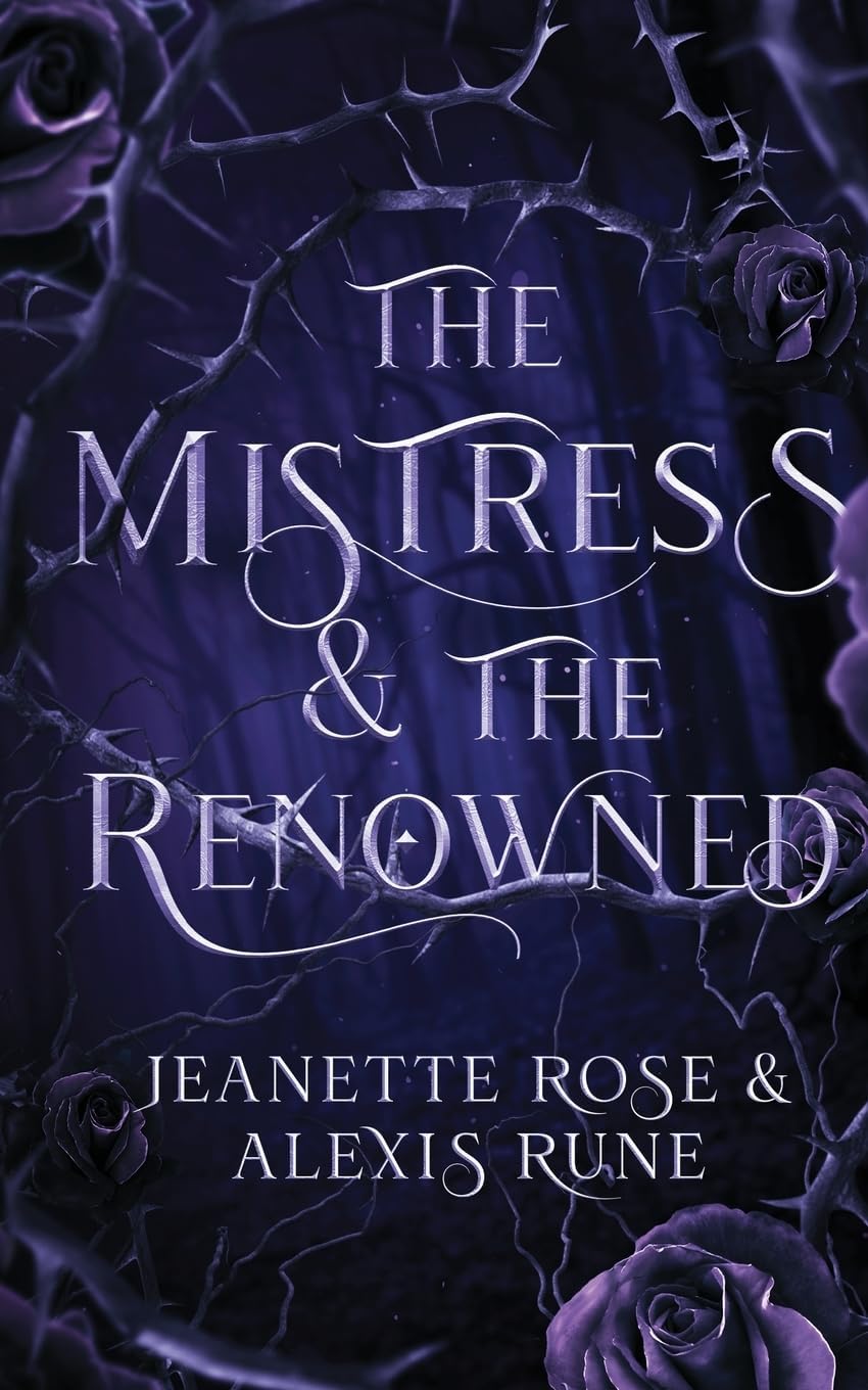 The Mistress & The Renowned: A Hades & Persephone Retelling (Love and Fate) by Alexis Rune