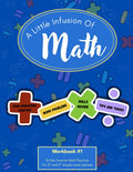 A Little Infusion of Math : Workbook #1: 10-Day Summer Math Practice for 4th and 5th Grade Level Learners by Connie Giles