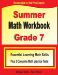 Summer Math Workbook Grade 7: Essential Learning Math Skills Plus Two Complete Math Practice Tests by Michael Smith