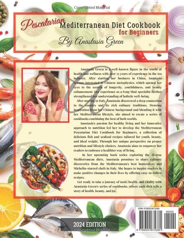 Pescatarian Mediterranean Diet Cookbook for Beginners. 2024 Edition. Bonus Inside: 72 Fish and Seafood Delicious Recipes. Meal Plans for Youth, Beauty, and Ideal Weight 30 Day by Anastasia Green