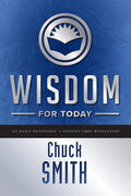 Wisdom for Today: 365 Daily Devotions - Genesis thru Revelation. by Chuck Smith