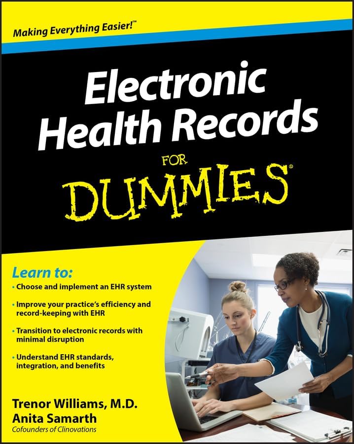 Electronic Health Records For Dummies by Trenor Williams
