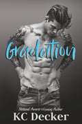 Gradation: an enemies to lovers, steamy romance by KC Decker
