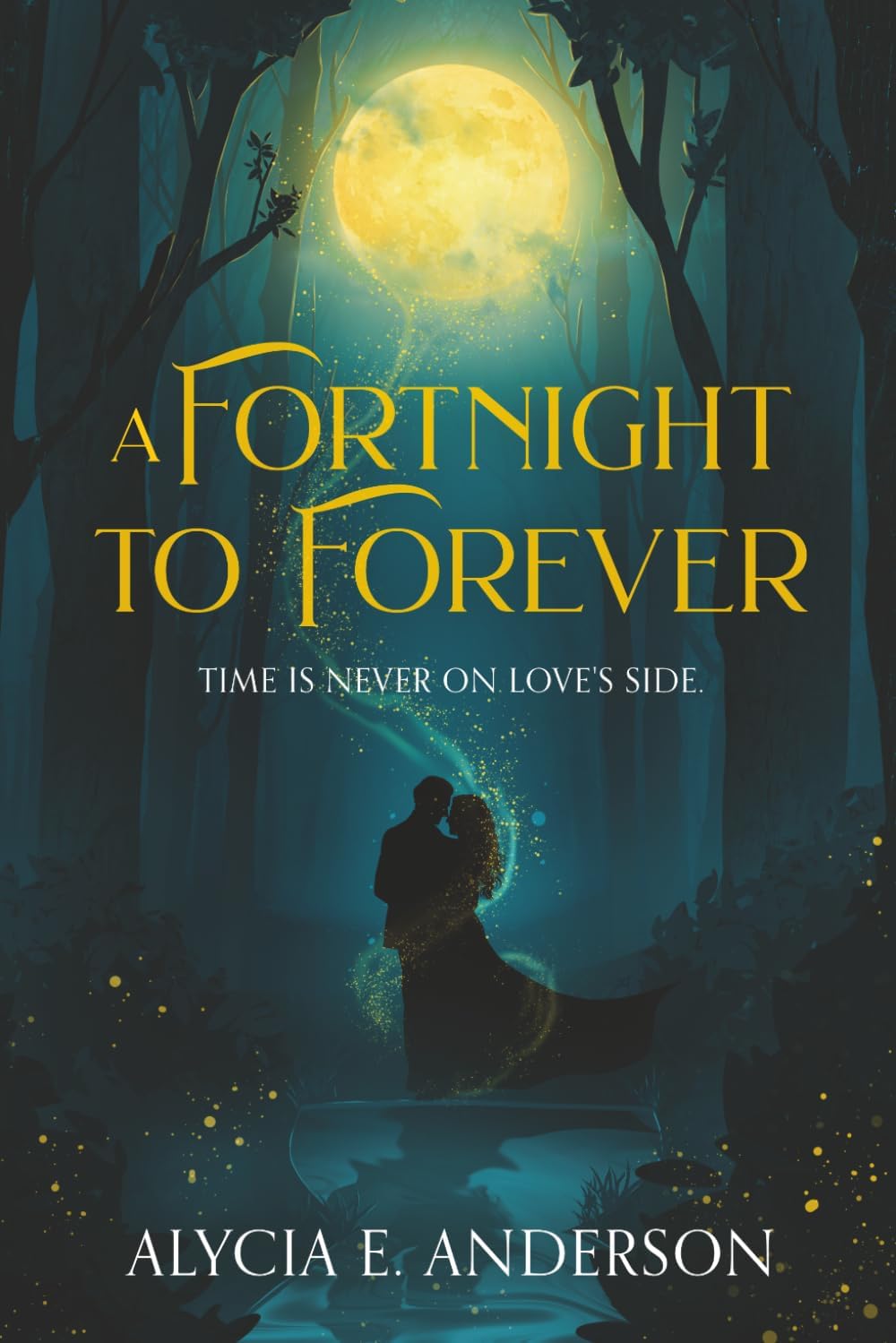 A Fortnight to Forever by Alycia E. Anderson