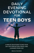 Daily Evening Devotional For Teen Boys: 5-Minute Devotions To End Your Day With Reflection, Peace, And Guidance From God by Biblical Teachings