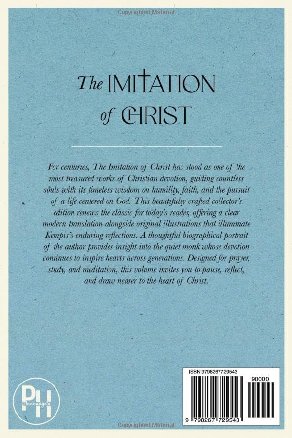 The Imitation of Christ - A Collector’s Edition: A Modern Translation with Original Illustrations and Biography of Thomas à Kempis by Thomas à Kempis