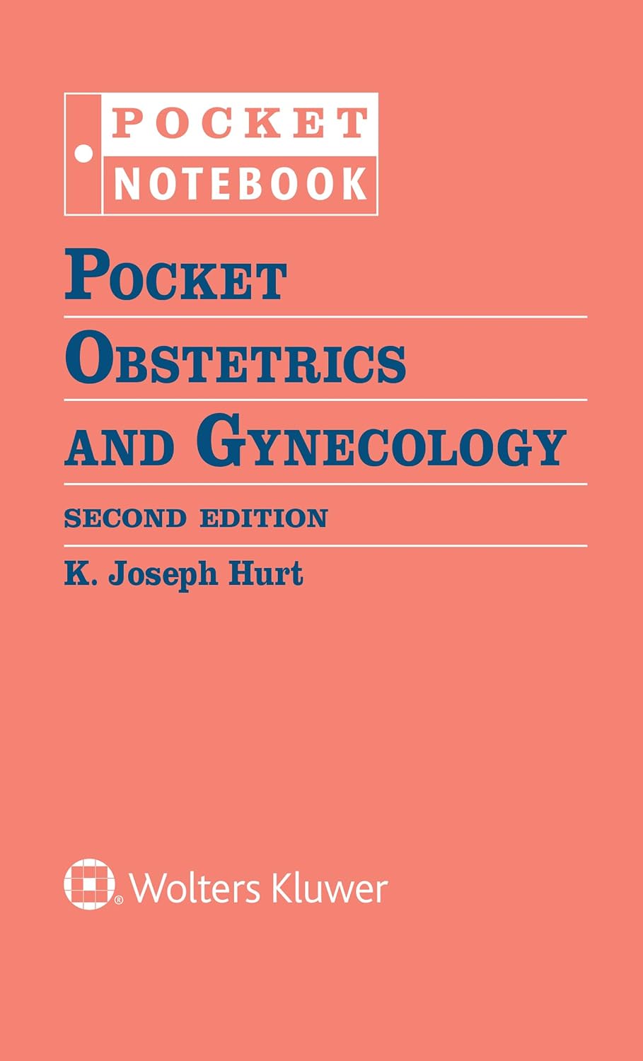 Pocket Obstetrics and Gynecology (Pocket Notebook) by K. Joseph Hurt MD PhD