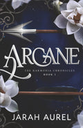 Arcane (The Harmonia Chronicles) by Jarah Aurel