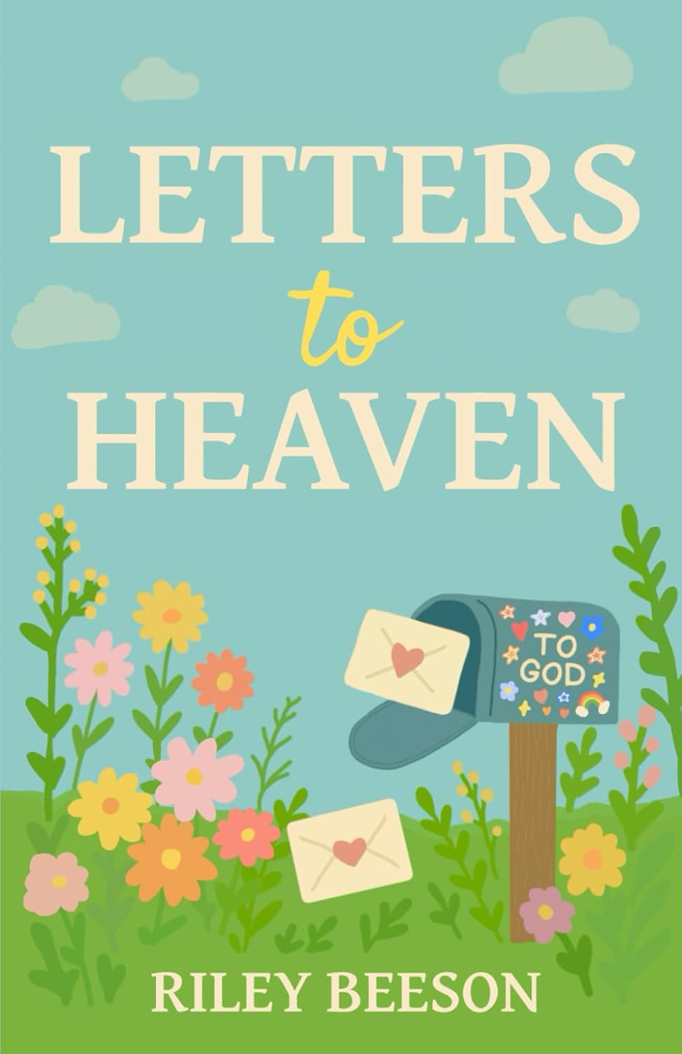 Letters to Heaven by Riley Beeson