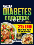 Type 1 Diabetes Cookbook for kids: Empowering Families with Balanced Meals, Fun Food Projects, and Practical Guidance for Managing Type 1 Diabetes by Toby Davidson