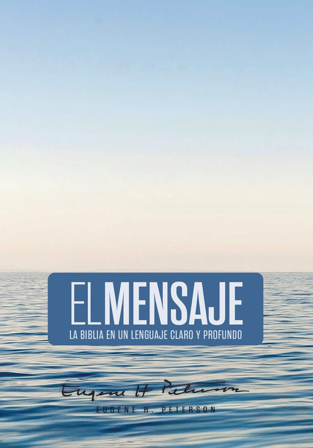 Biblia El Mensaje (Tapa dura, Ocean Blue): La Biblia en un lenguaje claro y profundo (The Message) (Spanish Edition) by Eugene H. Peterson