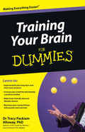 Training Your Brain For Dummies by Tracy Packiam Alloway