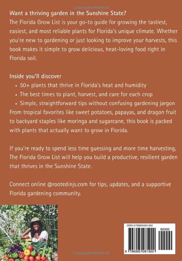 The Florida Grow List: 50+ Plants That Won't Let You Down: A Beginner's Guide to Growing Food in Florida's Unique Climate by Toni Jefferson