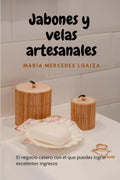 JABONES Y VELAS ARTESANALES; el libro para aprender a hacer jabón y velas en casa. Con consejos, trucos y recomendaciones para diseñar estos productos ... ideal para principiantes (Spanish Edition) by María Mercedes Loaiza