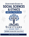 SURVIVOR’S GUIDE TO SOCIAL SCIENCES & ETHICS USMLE Step 1, Step 2CK, & Step 3 EDITION I: (Includes 200+ Cases of Ethics) by DR vijay naik