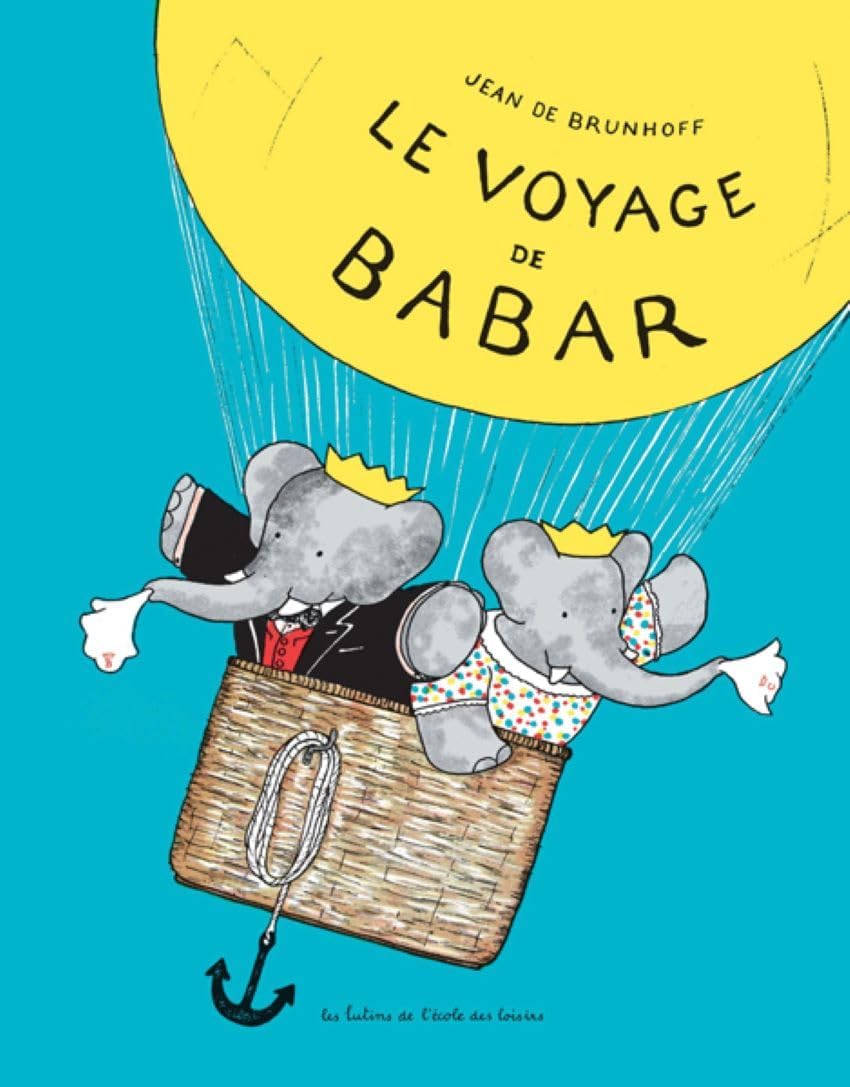 Le Voyage de Babar (French Edition) by Laurent de Brunhoff