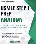 USMLE Step 1 Prep: Anatomy: Comprehensive MCQs Practice Guide for USMLE Step 1 Exam by PolyLearning Edu.